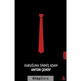 KABUĞUNA SINMIŞ ADAM - ANTON PAVLOVIÇ ÇEHOV