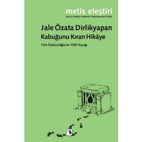KABUĞUNU KIRAN HIKÂYE - JALE ÖZATA DIRLIKYAPAN