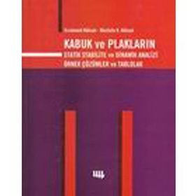 Kabuk ve Plakaların Statik Stabilite ve Dinamik Analizi Örnek Çözümler ve Tablolar - Ercüment Köksal