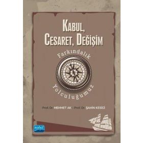 Kabul Cesaret Değişim Nobel Akademik Yayıncılık