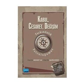 Kabul Cesaret Değişim Nobel Akademik Yayıncılık