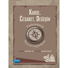 Kabul Cesaret Değişim Nobel Akademik Yayıncılık
