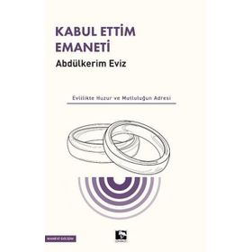 Kabul Ettim Emaneti - Abdulkerim Eviz - Çınaraltı Yayınları