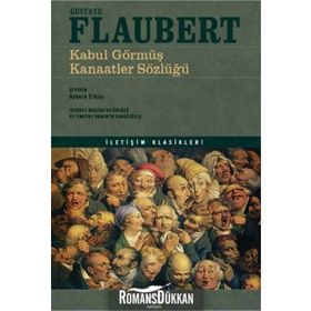 Kabul Görmüş Kanaatler Sözlüğü - Gustave Flaubert