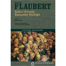Kabul Görmüş Kanaatler Sözlüğü - Gustave Flaubert