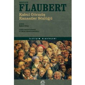 Kabul Görmüş Kanaatler Sözlüğü - Gustave Flaubert