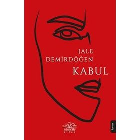 Kabul - Jale Demirdöğen - Nemesis Kitap Yayınları