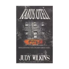 KABUS OTELI HAYALLERINDEKI TATIL ONLARIN KABUSU OLDU... - JUDY WILKINS