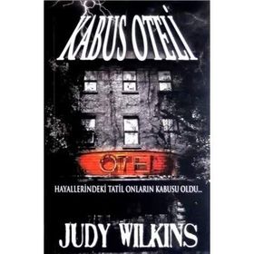 KABUS OTELI HAYALLERINDEKI TATIL ONLARIN KABUSU OLDU... - JUDY WILKINS