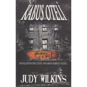 KABUS OTELI HAYALLERINDEKI TATIL ONLARIN KABUSU OLDU... - JUDY WILKINS