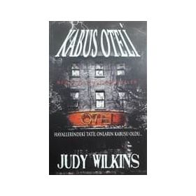 KABUS OTELI HAYALLERINDEKI TATIL ONLARIN KABUSU OLDU... - JUDY WILKINS