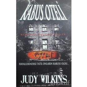 KABUS OTELI HAYALLERINDEKI TATIL ONLARIN KABUSU OLDU... - JUDY WILKINS