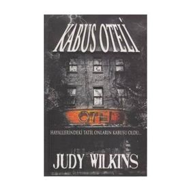 KABUS OTELI HAYALLERINDEKI TATIL ONLARIN KABUSU OLDU... - JUDY WILKINS