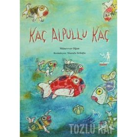 KAÇ ALPULLU KAÇ - MÜNEVVER OĞAN