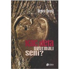 Kaç Defa Unutmalı Seni? - Semra Dereli