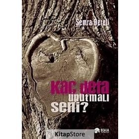 Kaç Defa Unutmalı Seni? - Semra Dereli