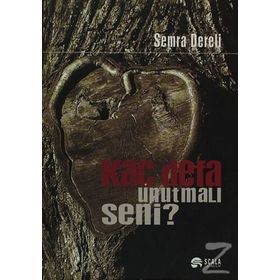 Kaç Defa Unutmalı Seni? - Semra Dereli