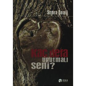 Kaç Defa Unutmalı Seni? - Semra Dereli