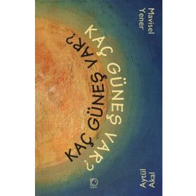 Kaç Güneş Var - Aytül Akal Mavisel Yener