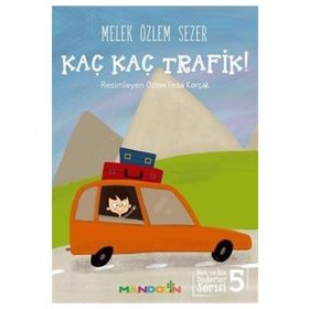 Kaç Kaç Trafik!: Ben ve Biz Değerler Serisi 5 - Melek Özlem Sezer