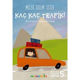 Kaç Kaç Trafik!: Ben ve Biz Değerler Serisi 5 - Melek Özlem Sezer
