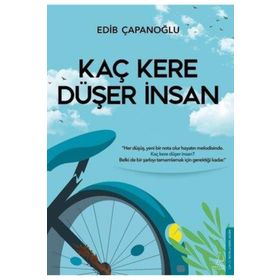 Kaç Kere Düşer İnsan - Edip Çapanoğlu