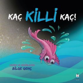 Kaç Killi Kaç! Luna Çocuk Yayınları