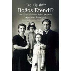 Kaç Kişisiniz Boğos Efendi? - Apraham Kasapyan