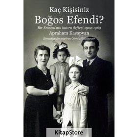 Kaç Kişisiniz Boğos Efendi? - Apraham Kasapyan
