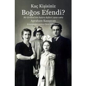 Kaç Kişisiniz Boğos Efendi? - Apraham Kasapyan
