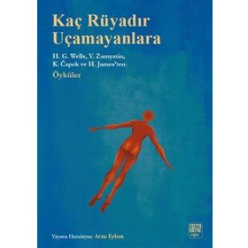 Kaç Rüyadır Uçamayanlara - H. G. Wells