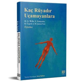 Kaç Rüyadır Uçamayanlara - H. G. Wells