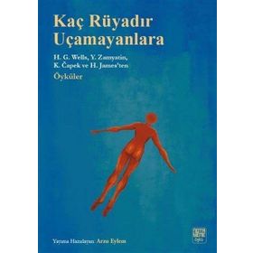Kaç Rüyadır Uçamayanlara - H. G. Wells