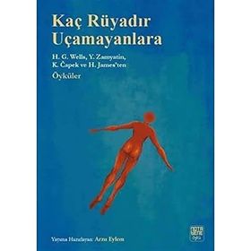 Kaç Rüyadır Uçamayanlara - H. G. Wells