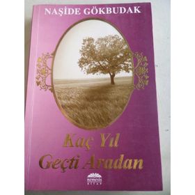 Kaç Yıl Geçti Aradan - Naşide Gökbudak
