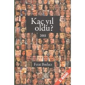 KAÇ YIL OLDU? 2011 - FIRAT BUDACI