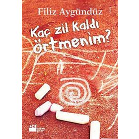 KAÇ ZIL KALDI ÖRTMENİM? - FILIZ AYGÜNDÜZ