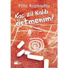 KAÇ ZIL KALDI ÖRTMENİM? - FILIZ AYGÜNDÜZ