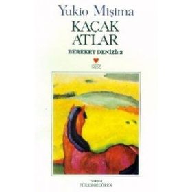 KAÇAK ATLAR - YUKIO MIŞIMA