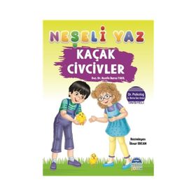 Kaçak Civcivler - Neşeli Yaz - Nazife Burcu Takıl