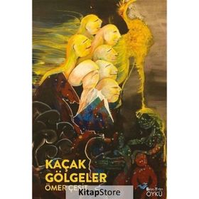 Kaçak Gölgeler / Ömer Çeşit / Başkayerler Yayınları