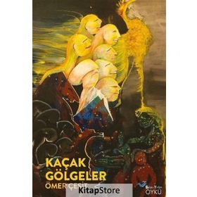 Kaçak Gölgeler / Ömer Çeşit / Başkayerler Yayınları