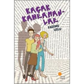 Kaçak Kahramanlar - Fadime Uslu