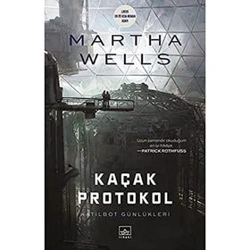 Kaçak Protokol Katilbot Günlükleri - Martha Wells