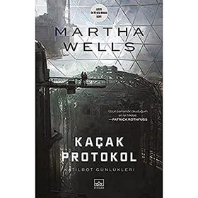 Kaçak Protokol Katilbot Günlükleri - Martha Wells