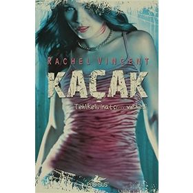 KAÇAK TEHLIKELI, İNATÇI VE KEDI - RACHEL VINCENT