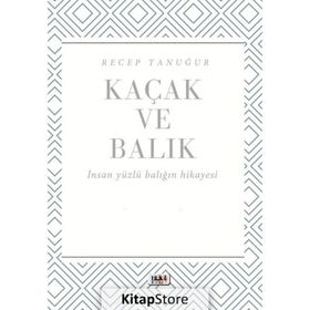 Kaçak ve Balık Recep Tanuğur