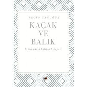 Kaçak ve Balık Recep Tanuğur