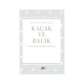 Kaçak ve Balık Recep Tanuğur