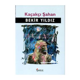 KAÇAKÇI ŞAHAN - BEKIR YILDIZ